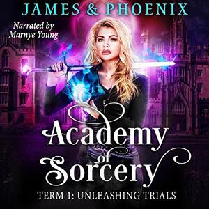 Term 1: Unleashing Trials by Alexa B. James, Athena Phoenix