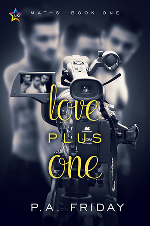 Love Plus One by P.A. Friday
