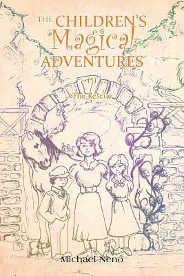 The Children's Magical Adventures by Michael Neno