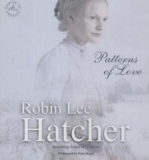 Patterns of Love by Robin Lee Hatcher