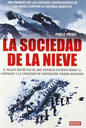 La sociedad de la nieve / Snow Society by Pablo Vierci