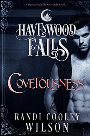 Covetousness by Randi Cooley Wilson