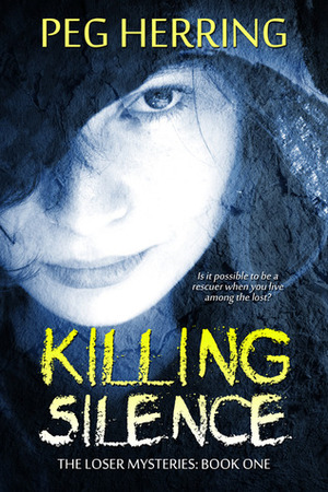 Killing Silence by Peg Herring