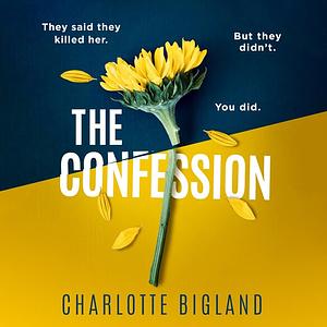 The Confession by Charlotte Bigland