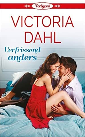 Verfrissend anders by Victoria Dahl