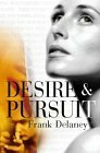 Desire And Pursuit by Frank Delaney