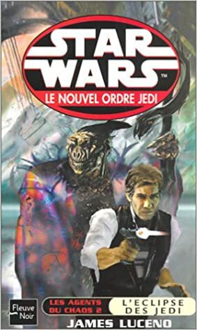 Les agents du chaos 2 : L'Eclipse des Jedi by James Luceno