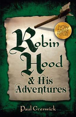 Robin Hood: And His Adventures by Paul Creswick