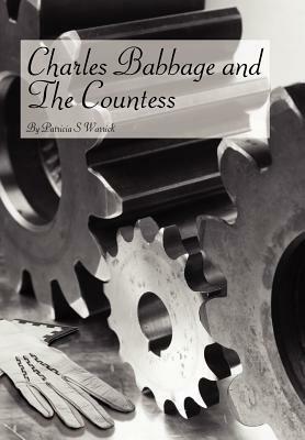 Charles Babbage and the Countess by Patricia S. Warrick