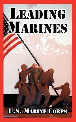 Leading Marines by U. S. Marine Corps