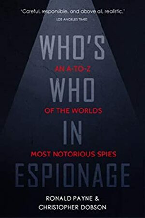 Who's Who in Espionage by Ronald Payne, Christopher Dobson