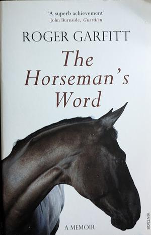 The Horseman's Word by Roger Garfitt