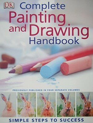 The Complete Painting and Drawing Handbook by Simon Tuite, Lucy Watson