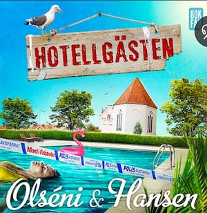 Hotellgästen (Mord i Falsterbo #7) by Christina Olséni, Micke Hansen