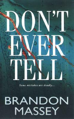 Don't Ever Tell by Brandon Massey