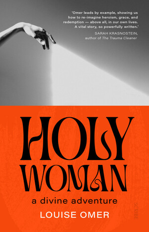 Holy Woman: a divine adventure by Louise Omer