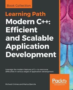 Modern C++: Efficient and Scalable Application Development by Richard Grimes, Marius Bancila