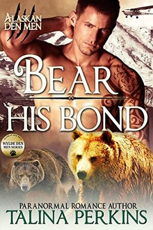 Bear His Bond by Talina Perkins