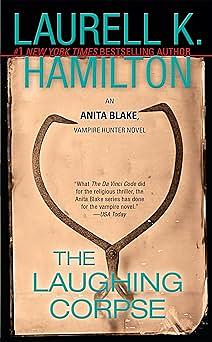The Laughing Corpse: An Anita Blake, Vampire Hunter Novel by Laurell K. Hamilton
