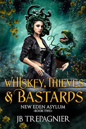 Whiskey, Thieves, and Bastards by J.B. Trepagnier, J.B. Trepagnier