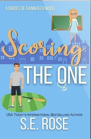 Scoring the one by S.E. Rose