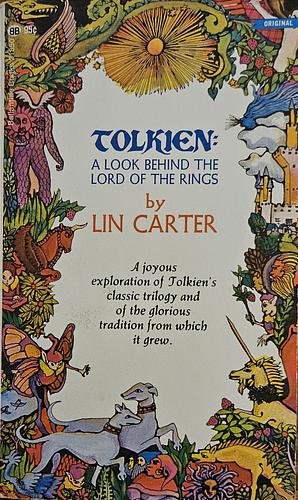 Tolkien: A Look Behind The Lord of the Rings by Lin Carter