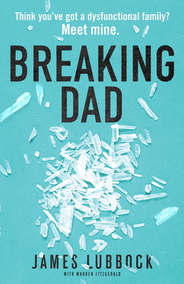 Breaking Dad by James Lubbock