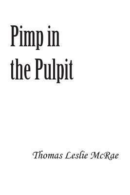 Pimp in the Pulpit by Thomas McRae