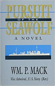 Pursuit of the Seawolf by William P. Mack