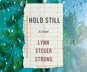 Hold Still by Lynn Steger Strong