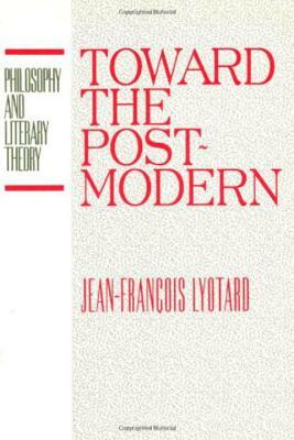 Toward the Postmodern by Jean-François Lyotard