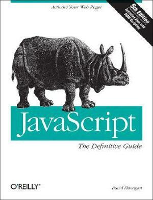 JavaScript: The Definitive Guide by David Flanagan