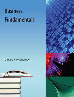 Business Fundamentals by Donald J. McCubbrey