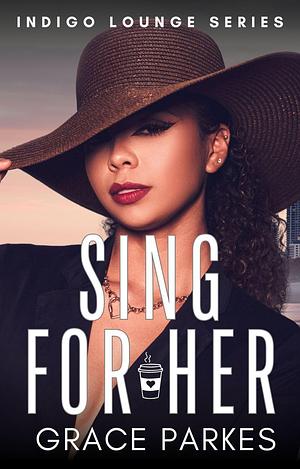 Sing for Her by Grace Parkes