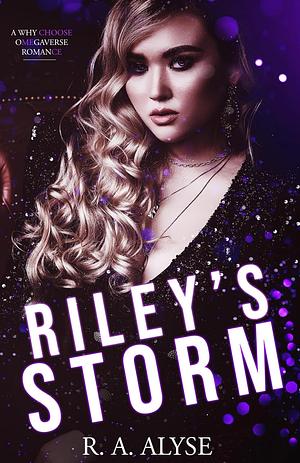 Riley's Storm by R.A. Alyse