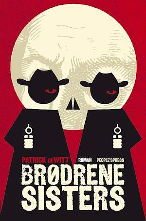 Brødrene Sisters by Patrick deWitt