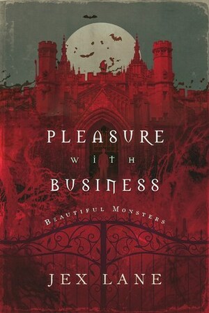 Pleasure with Business by Jex Lane