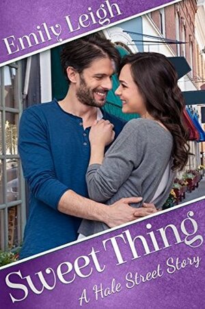 Sweet Thing: A Hale Street Story by Emily Leigh