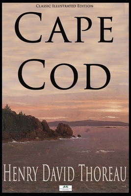 Cape Cod (Illustrated) by Henry David Thoreau
