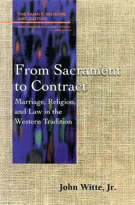 From Sacrament to Contract by John Witte Jr