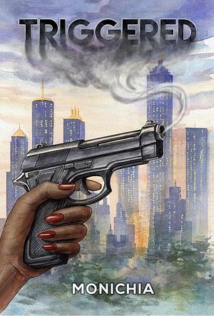 Triggered by Monichia Beal