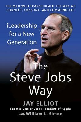 The Steve Jobs Way: Ileadership for a New Generation by William L. Simon, Jay Elliot