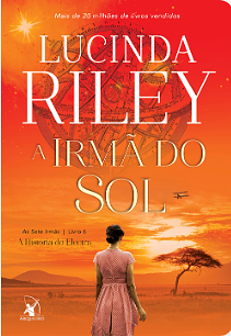 A Irmã do Sol by Lucinda Riley