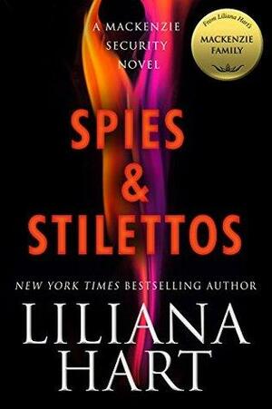 Spies & Stilettos by Liliana Hart