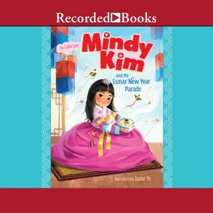 Mindy Kim and the Lunar New Year Parade by Lyla Lee