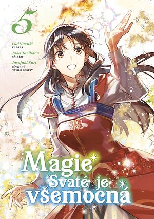 Magie Svaté je všemocná 5 by Yasuyuki Syuri, Yuka Tachibana