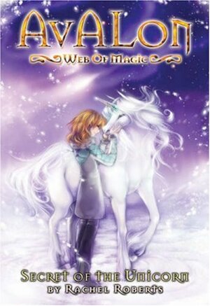 The Secret of the Unicorn by Rachel Roberts
