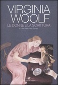 Le donne e la scrittura by Virginia Woolf, Livio Bacchi Wilcock, Adriana Bottini, Michèle Barrett, Juan Rodolfo Wilcock