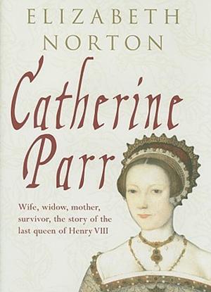 Catherine Part by Elizabeth Norton