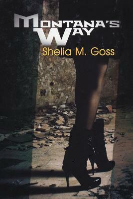 Montana's Way by Shelia M. Goss